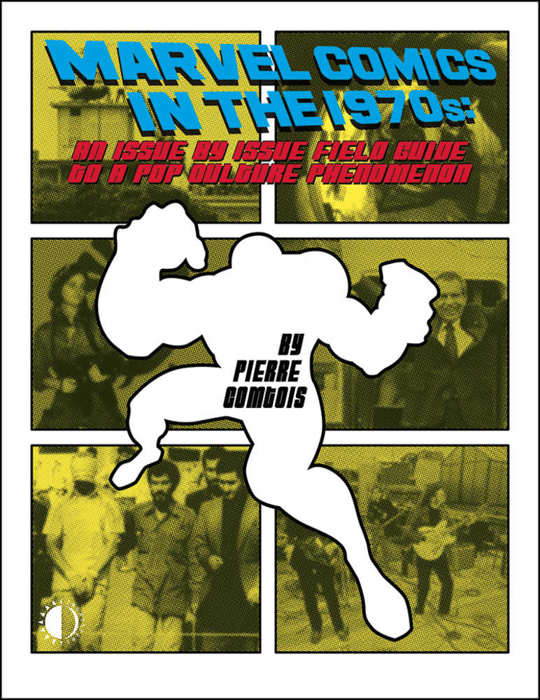 Marvel Comics In The 1970s Expanded Edition TPB