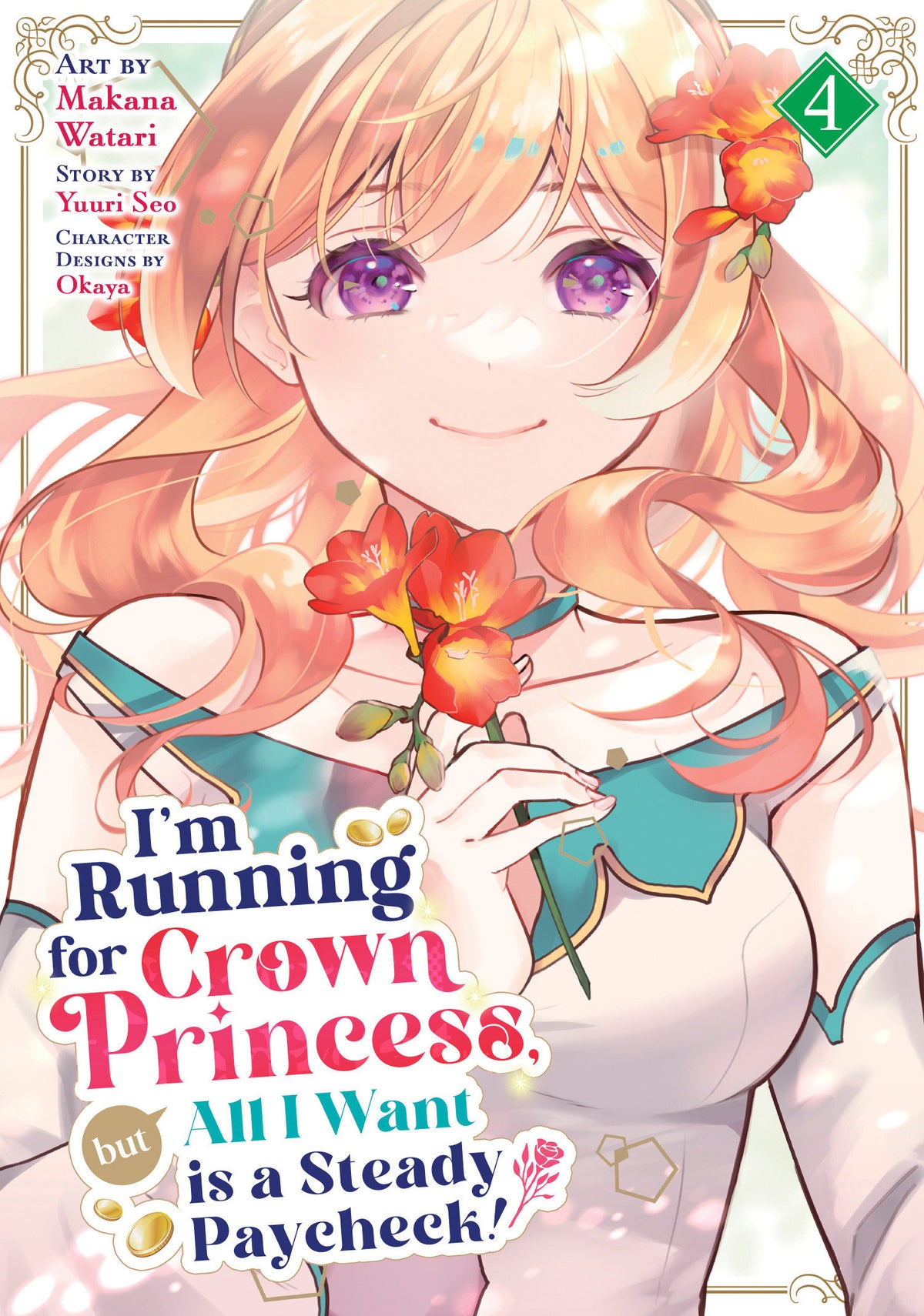 I'm Running For Crown Princess, But All I Want Is A Steady Paycheck! (Manga) Volume. 4