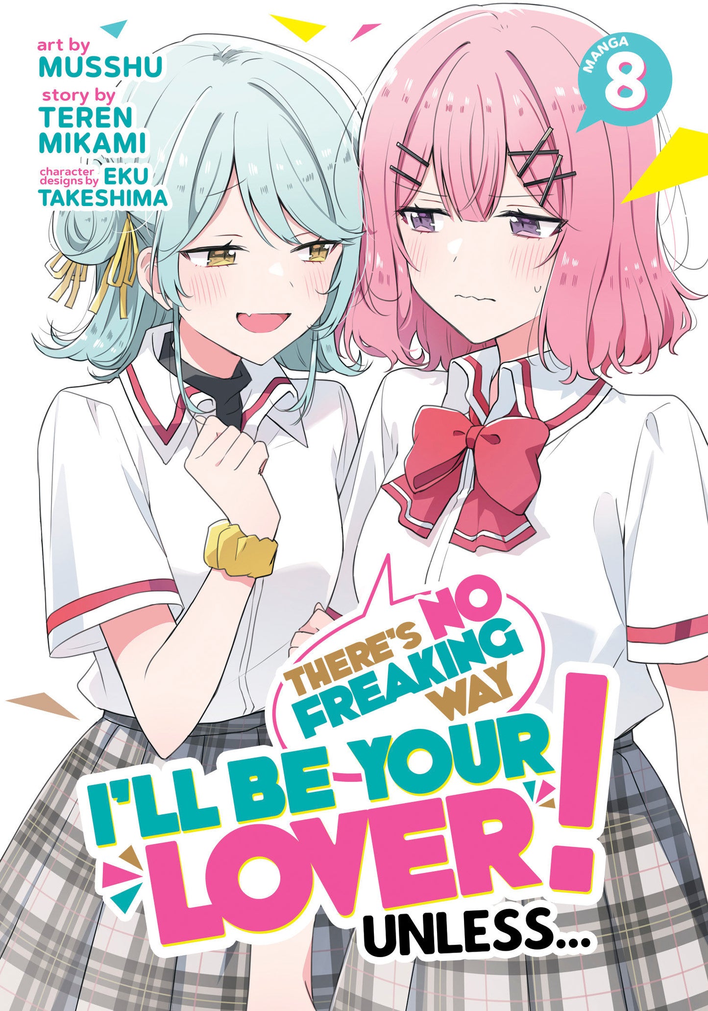 There's No Freaking Way I'll Be Your Lover! Unless... (Manga) Volume. 8