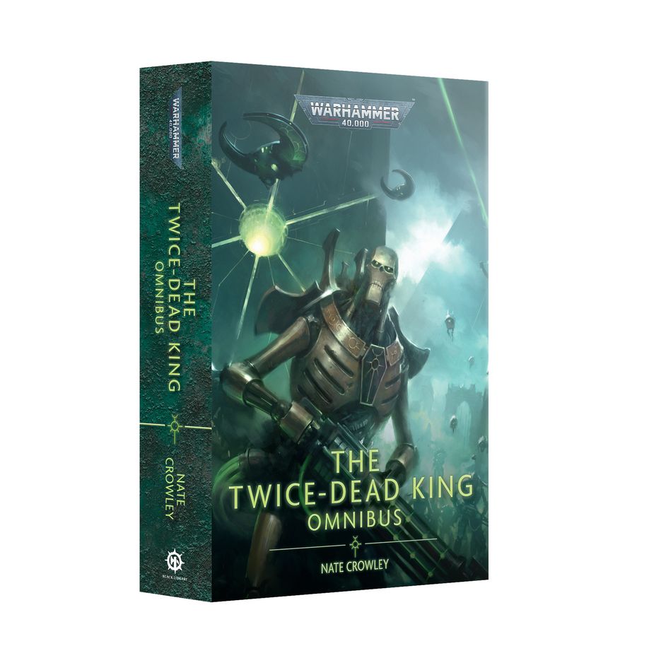 Warhammer 40,000 Novel: The Twice-Dead King - Omnibus
