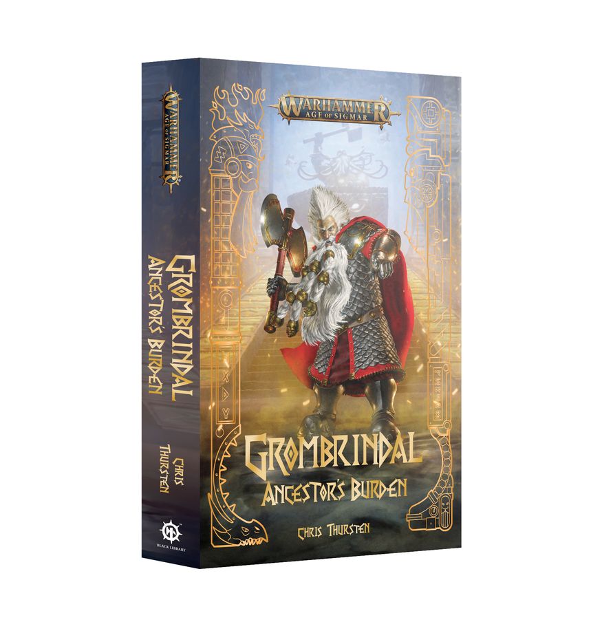 Warhammer Age Of Sigmar Novel: Grombrindal - Ancestor's Burden