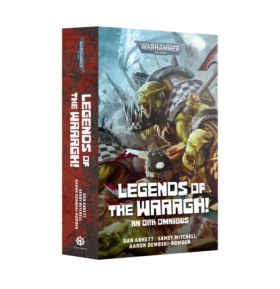 Warhammer 40,000 Novel: Legends Of The Waaagh! - An Ork Omnibus