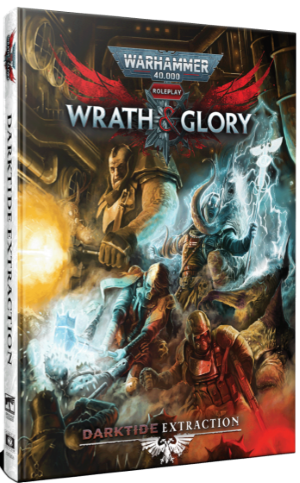 Warhammer 40K RPG: Wrath & Glory - Darktide Extraction