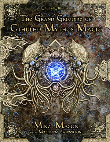 Call Of Cthulhu RPG: The Grand Grimoire Of Cthulhu Mythos Magic