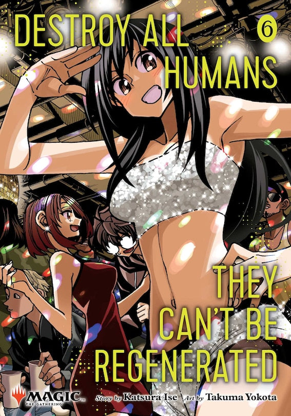 Destroy All Humans Cant Be Regenerated Magic The Gathering Manga Graphic Novel Volume 06