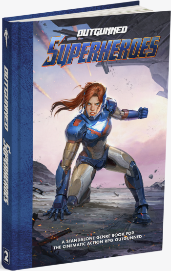 Outgunned RPG: Superheroes Core Rulebook
