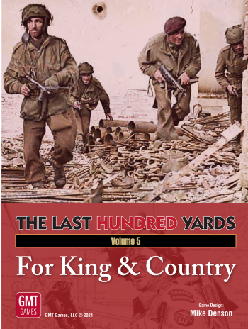 Last Hundred Yards: Volume 5 - For King & Country