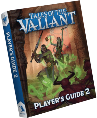 Tales Of The Valiant: Player's Guide 2