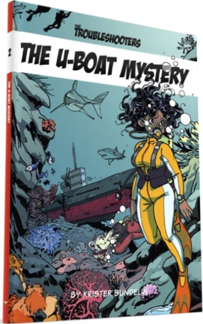 The Troubleshooters RPG: The U-Boat Mystery