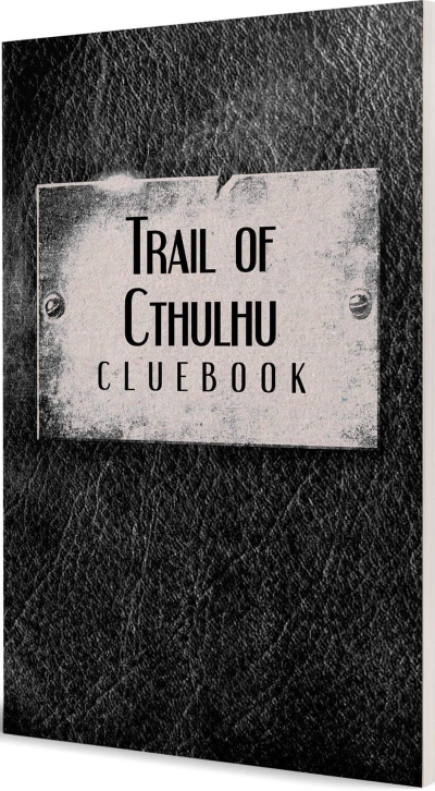 Trail Of Cthulhu RPG: Cluebook