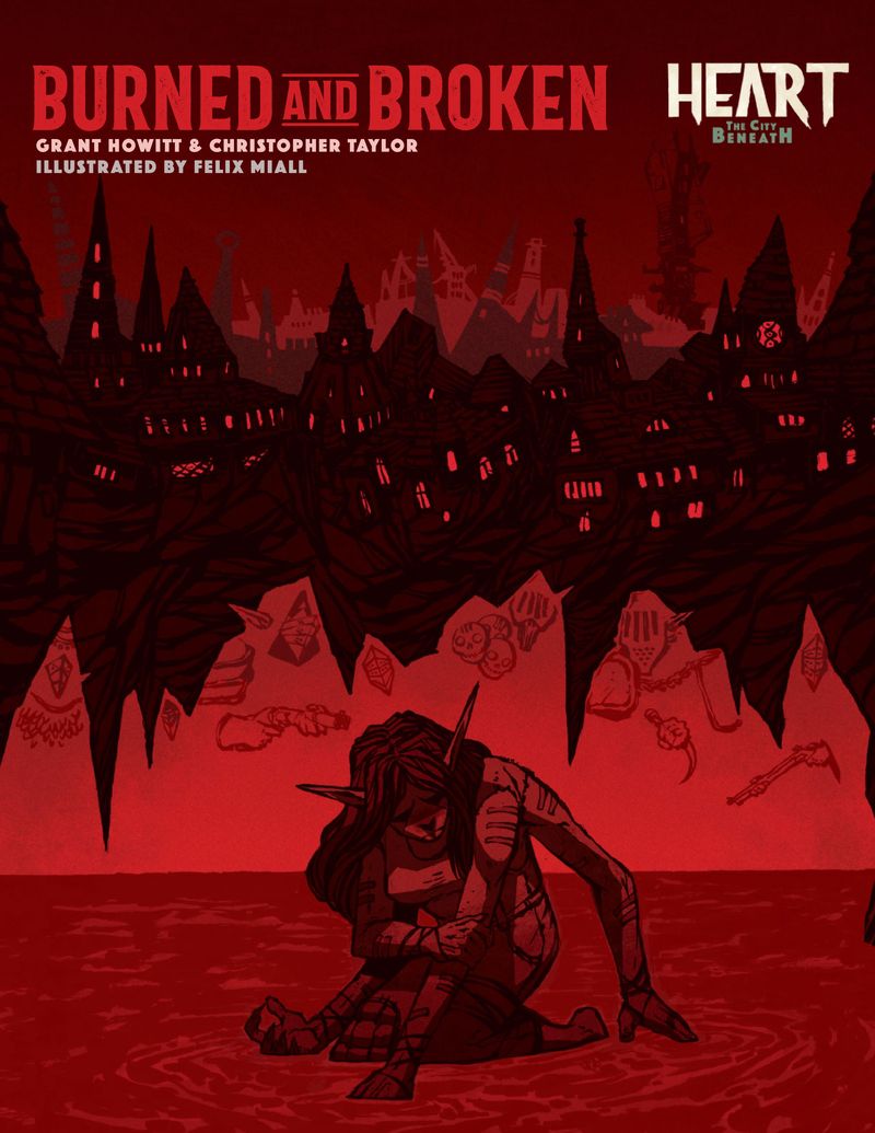 Heart: The City Beneath RPG - Burned And Broken (New Printing)
