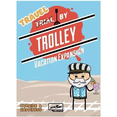 Trial By Trolley: Vacation Expansion