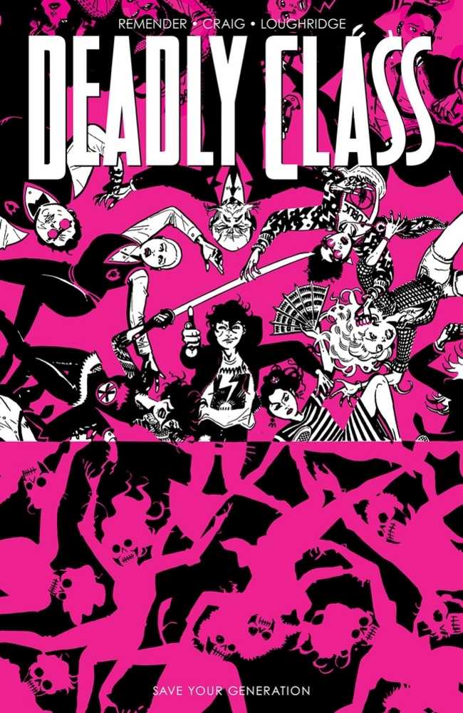 Deadly Class TPB Volume 10 Save Your Generation (Mature)