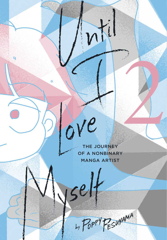 Until I Love Myself Graphic Novel Volume 02 Journey Nonbinary Manga Artist