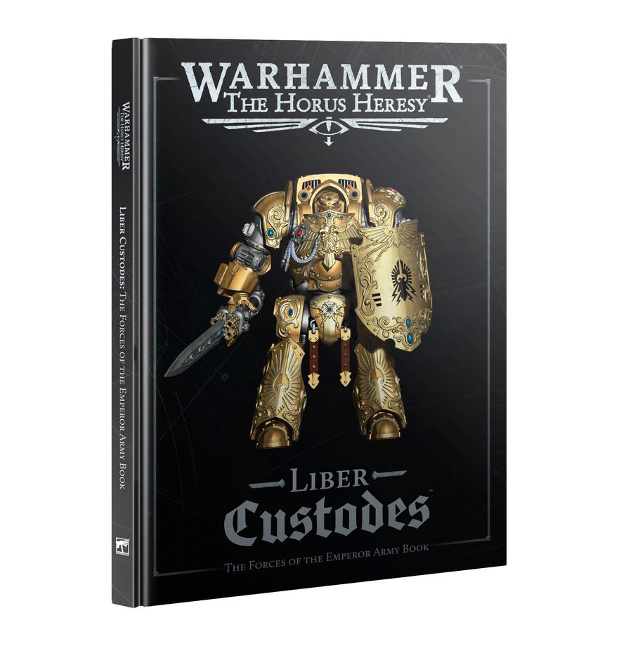 Warhammer The Horus Heresy: Liber Custodes - The Forces Of The Emperor Army Book