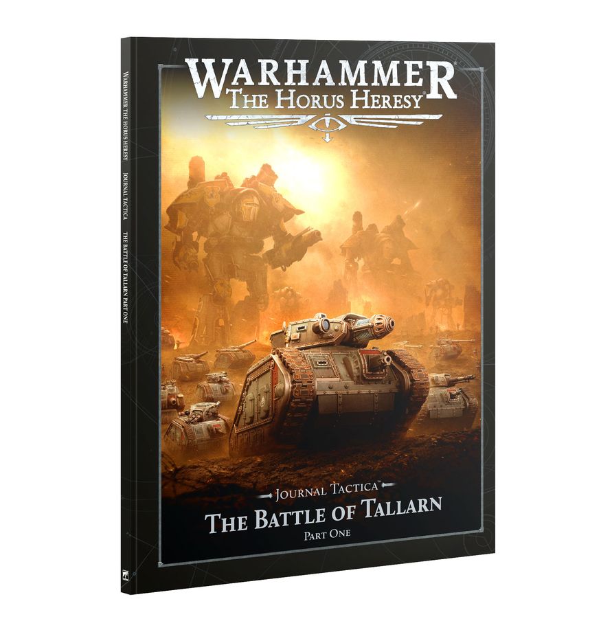 Warhammer The Horus Heresy: Journal Tactica - The Battle Of Tallarn Part One