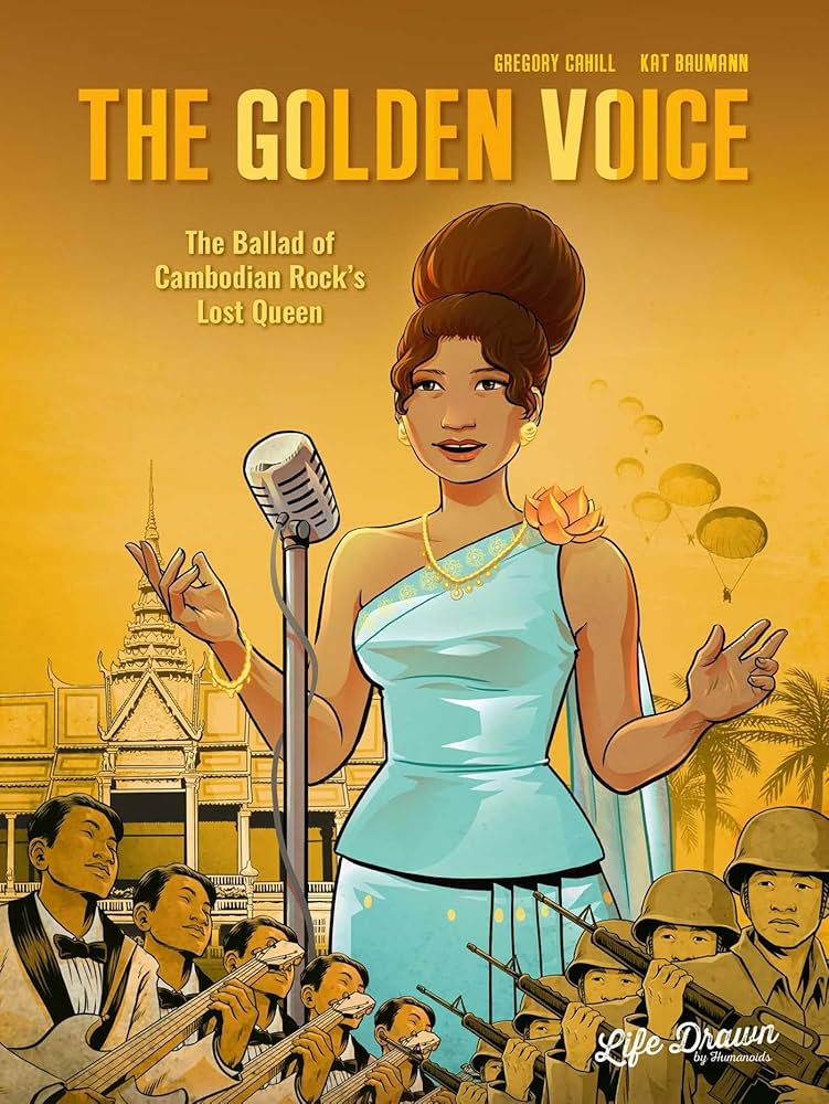 Golden Voice Ballad Of Cambodian Rocks Lost Queen Graphic Novel