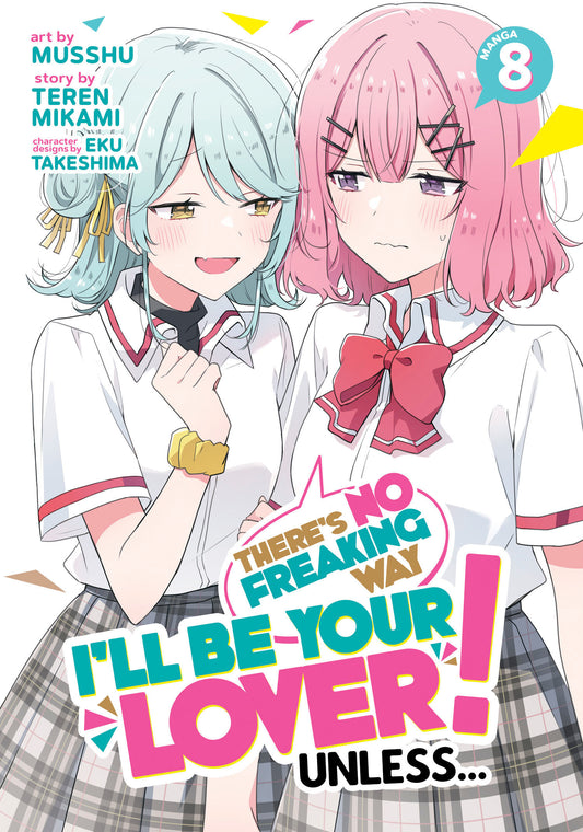 There's No Freaking Way I'll Be Your Lover! Unless... (Manga) Volume. 8