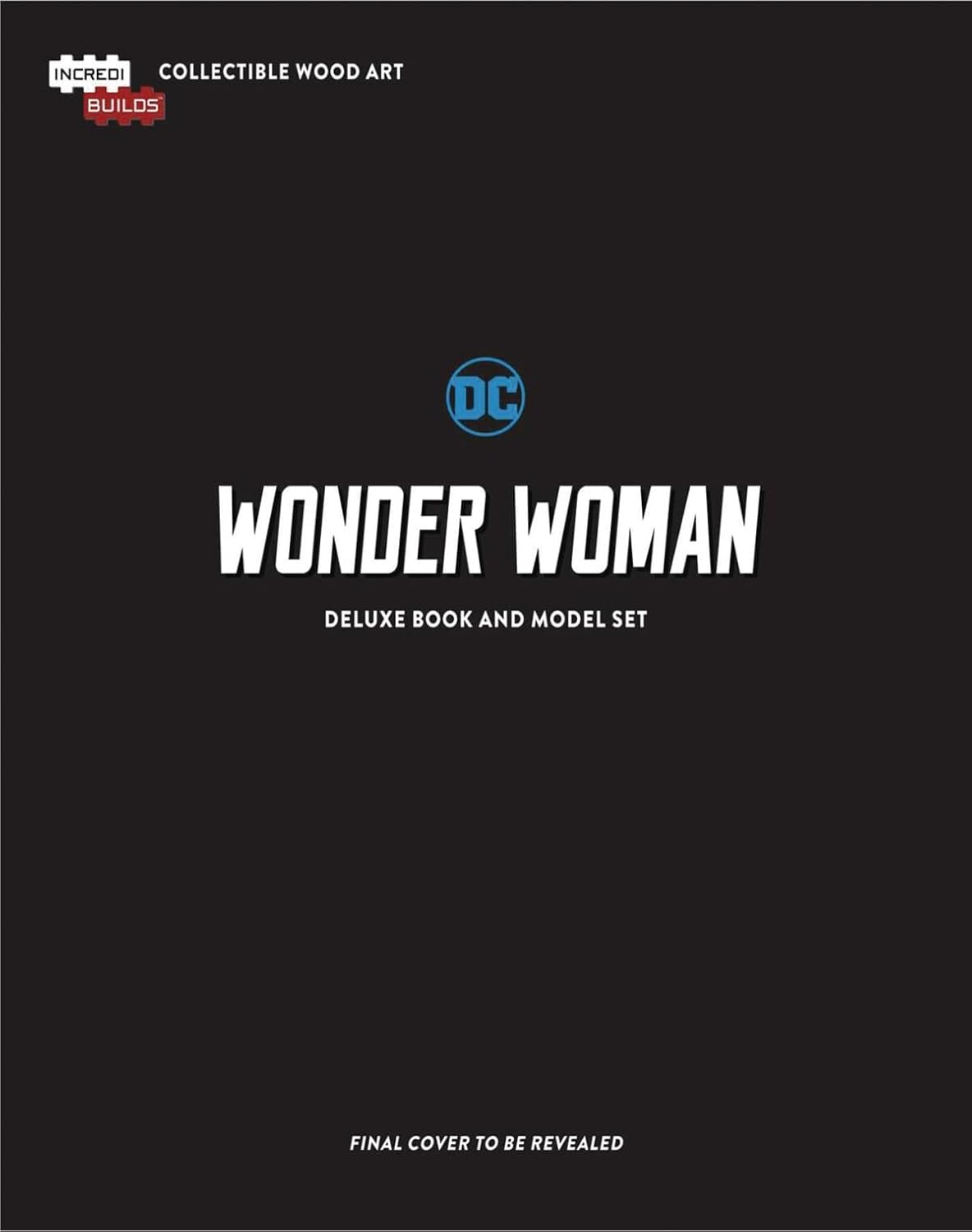 Incredibuilds Wonder Woman Deluxe Model W Book