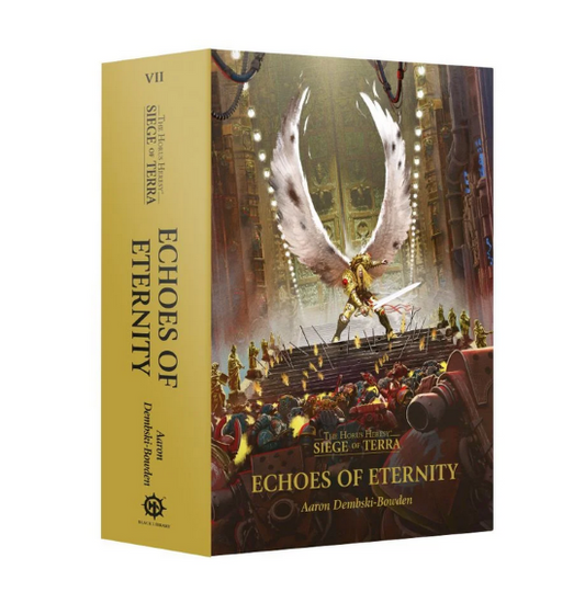 Warhammer 40,000 Novel: Siege Of Terra Book 7 - Echoes Of Eternity