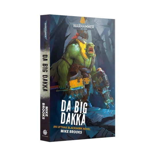 Warhammer 40,000 Novel: Da Big Dakka