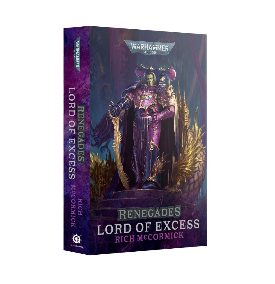 Warhammer 40,000 Novel: Renegades Lord Of Excess