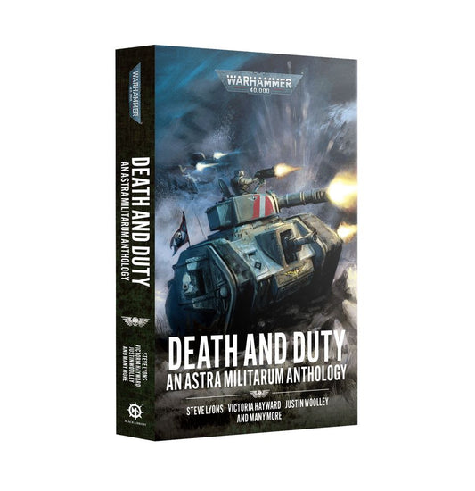 Warhammer 40,000: Death And Duty - An Astra Militarum Anthology (Paperback)