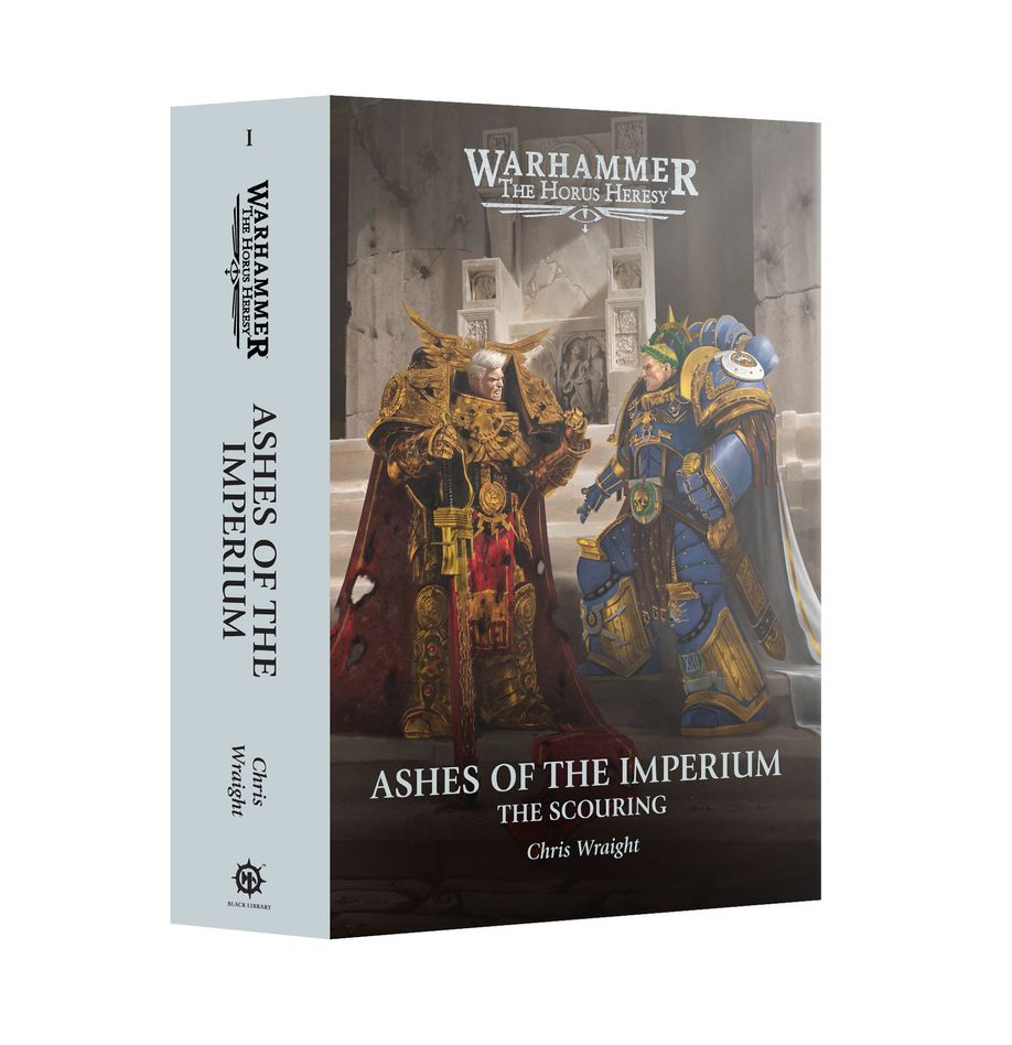 Warhammer The Horus Heresy Novel: Ashes Of The Imperium: The Scouring Book 1 (Hardback)
