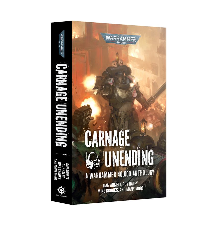 Warhammer 40,000 Novel: Carnage Unending - A Warhammer 40,000 Anthology