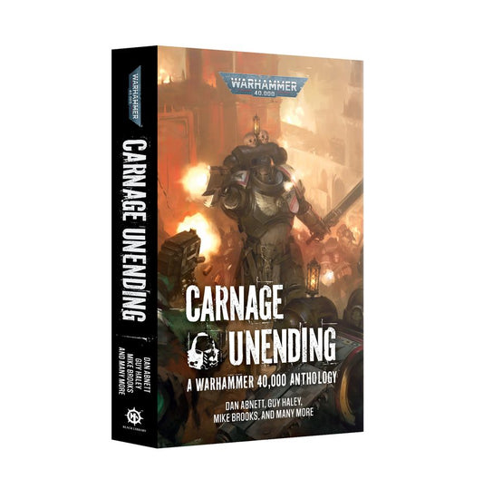 Warhammer 40,000 Novel: Carnage Unending - A Warhammer 40,000 Anthology
