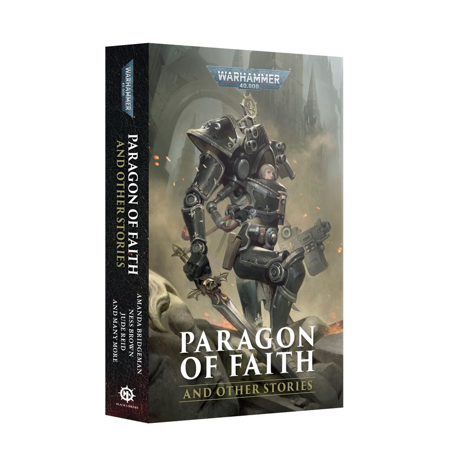 Warhammer 40,000 Novel: Paragon Of Faith And Other Stories