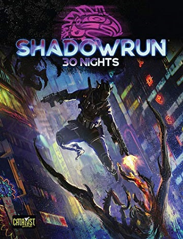 Shadowrun: 6th Edition - 30 Nights