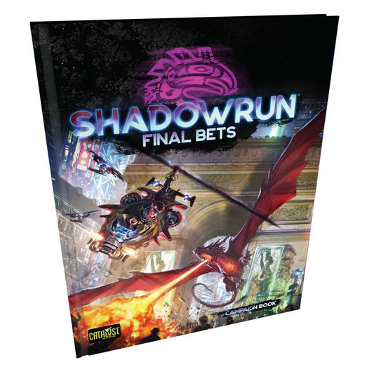 Shadowrun: 6th Edition - Final Bets