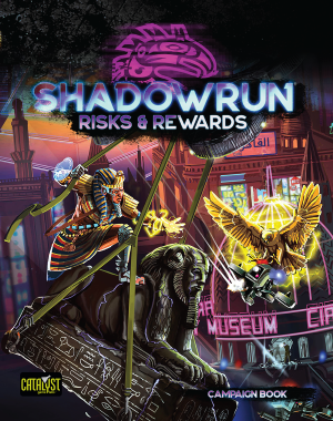 Shadowrun: 6th Edition - Risks & Rewards