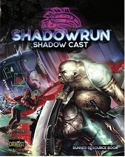 Shadowrun: 6th Edition - Shadow Cast
