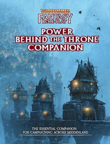 Warhammer Fantasy Role Play: Power Behind The Throne Companion