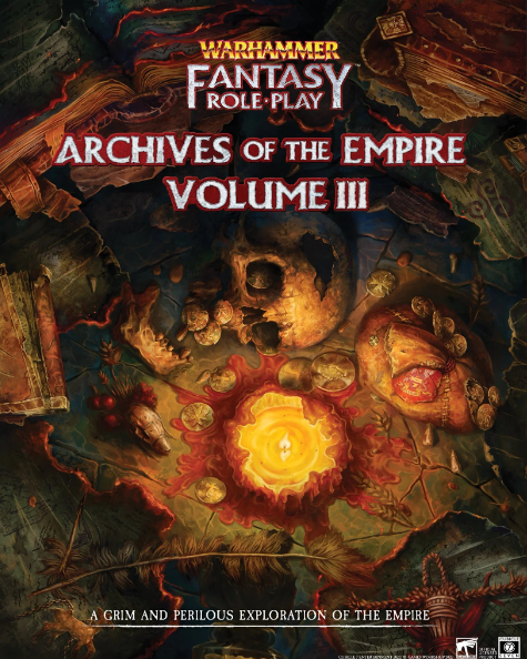 Warhammer Fantasy Role Play: Archives Of The Empire Vol 3