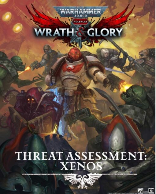 Warhammer 40K RPG: Wrath & Glory - Threat Assessment: Xenos