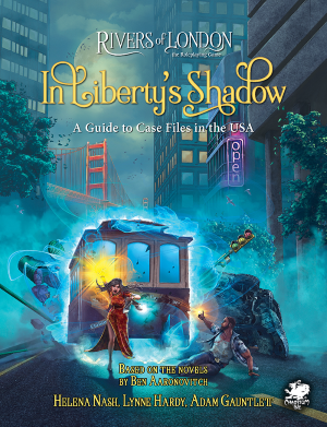 Rivers Of London RPG: In Liberty's Shadow