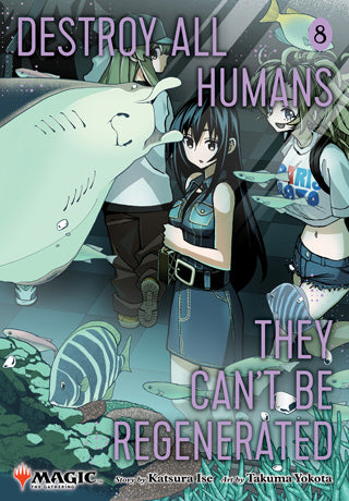 Destroy All Humans Cant Be Regenerated Magic The Gathering Manga Graphic Novel Volume 08