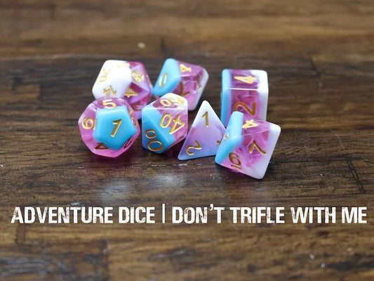 Adventure Dice: 7 Piece Dice Set - Don’t Trifle With Me