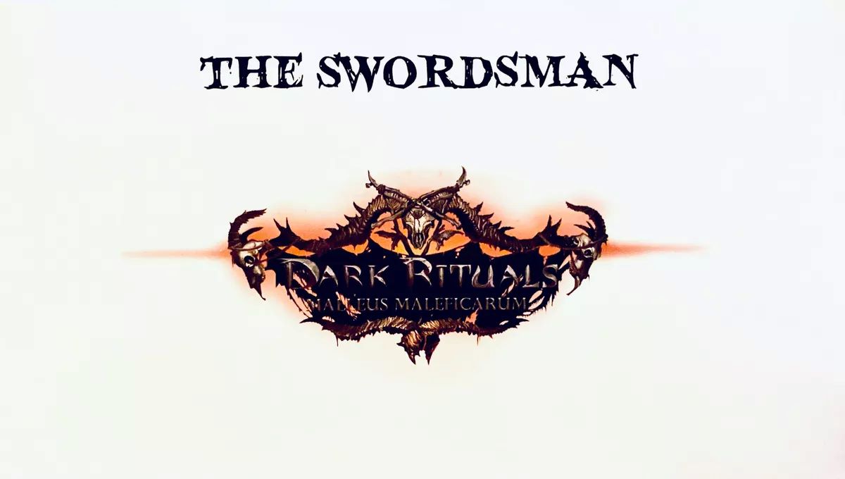 Dark Rituals: Malleus Maleficarum - The Swordsman
