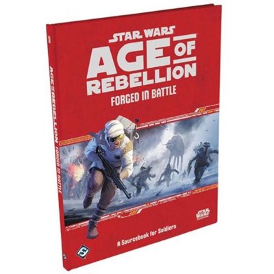 Star Wars Age Of Rebellion RPG: Forged In Battle