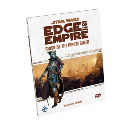 Star Wars: Edge Of The Empire RPG - Mask Of The Pirate Queen