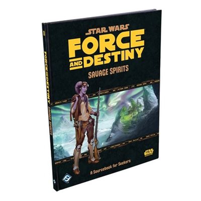 Star Wars: Force And Destiny RPG - Savage Spirits