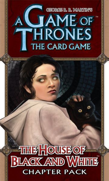 Game Of Thrones: The Card Game - The House Of Black And White Chapter Pack