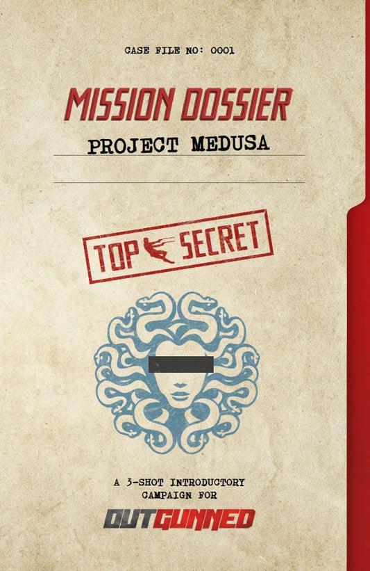 Outgunned RPG: Mission Dossier Project Medusa