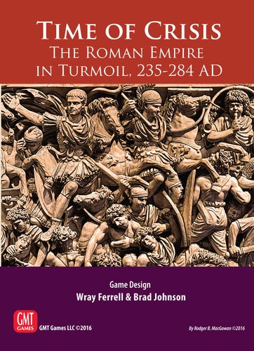 Time Of Crisis: The Roman Empire In Turmoil 235-284 AD