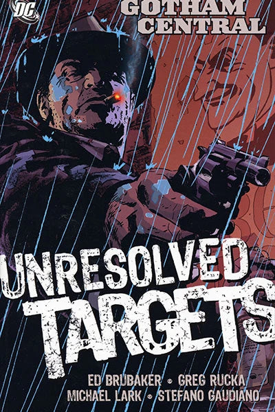 Gotham Central TPB Volume 03 Unresolved Targets