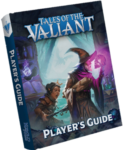 Tales Of The Valiant: Player's Guide